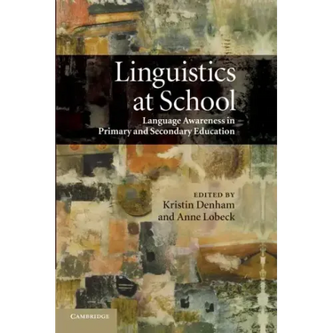 Linguistics at School: Language Awareness in Primary and Secondary Education