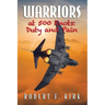 Warriors at 500 Knots: Duty and Pain