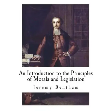 An Introduction to the Principles of Morals and Legislation