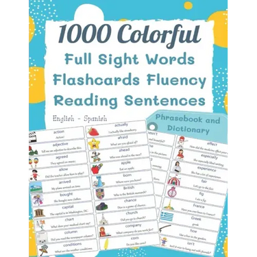 1000 Colorful Full Sight Words Flashcards Fluency Reading Sentences English - Spanish Phrasebook And Dictionary: My kids first sight word made easy sp