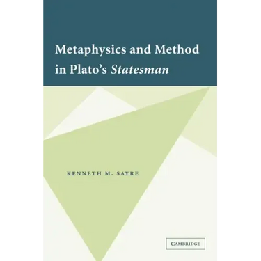 Metaphysics and Method in Plato's Statesman