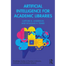 Artificial Intelligence for Academic Libraries