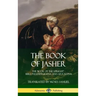 The Book of Jasher: The 'Book of the Upright' - Bible Pseudepigrapha and Apocrypha (Hardcover)