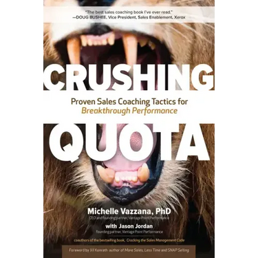 Crushing Quota: Proven Sales Coaching Tactics for Breakthrough Performance