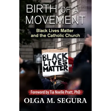 Birth of a Movement: Black Lives Matter and the Catholic Church