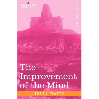 The Improvement of the Mind