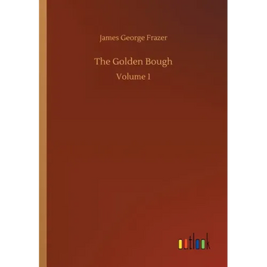 The Golden Bough: Volume 1