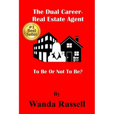 The Dual Career Real Estate Agent: To Be Or Not To Be?