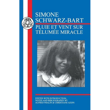 Schwarz-Bart: Pluie Et Vent Sur Telumée Miracle
