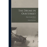 The Drums in Our Street: A Book of War Poems
