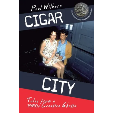 Cigar City: Tales from a 1980's Creative Ghetto