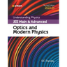 Understanding Physics JEE Main and Advanced Optics and Modern Physics 2023-24