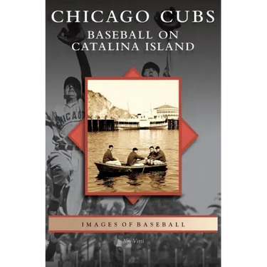 Chicago Cubs: Baseball on Catalina Island