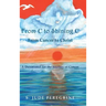 From C to Shining C from Cancer to Christ: A Devotional for the Journey of Cancer