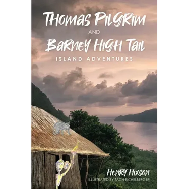 Thomas Pilgrim and Barney High Tail: Island Adventures