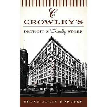 Crowley's: Detroit's Friendly Store