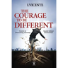 The Courage To Be Different (Second Edition): Lessons In Overcoming Adversity