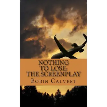 Nothing to Lose: The Screenplay