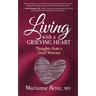 Living with a Grieving Heart: Thoughts from a Grief Warrior