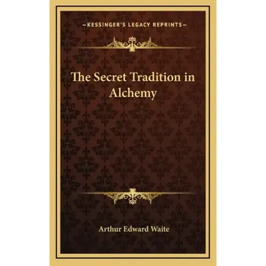 The Secret Tradition in Alchemy