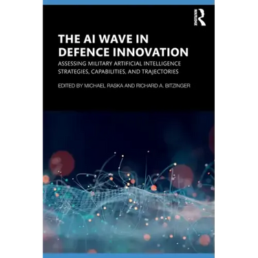 The AI Wave in Defence Innovation: Assessing Military Artificial Intelligence Strategies, Capabilities, and Trajectories