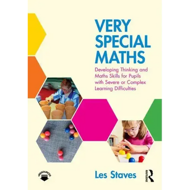 Very Special Maths: Developing Thinking and Maths Skills for Pupils with Severe or Complex Learning Difficulties