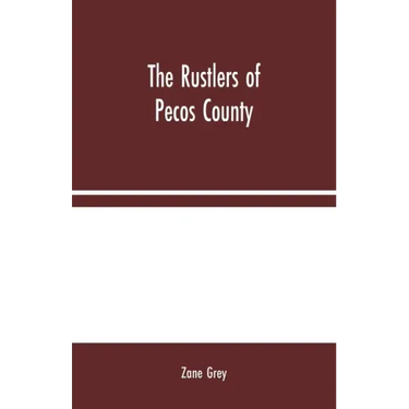 The Rustlers of Pecos County