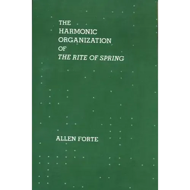 The Harmonic Organization of the Rite of Spring