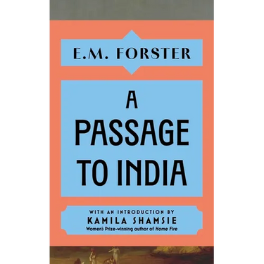 A Passage to India: With an Introduction by Kamila Shamsie, Women's Prize-Winning Author of Home Fire