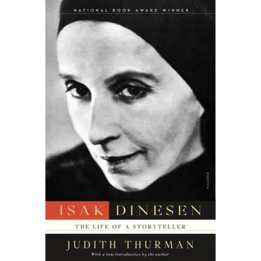 Isak Dinesen: The Life of a Storyteller