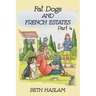 Fat Dogs and French Estates, Part 4