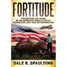 Fortitude: Preserving 400 years of an American family's faith, patriotism, grit and determination