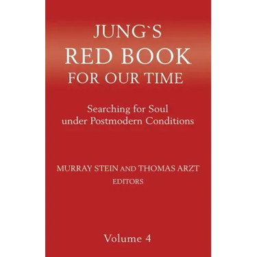 Jung's Red Book for Our Time: Searching for Soul Under Postmodern Conditions Volume 4
