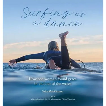 Surfing as a dance: How one woman found grace in and out of the water
