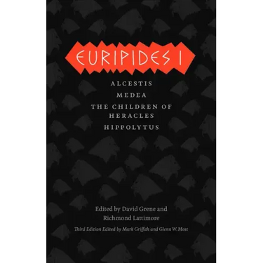 Euripides I: Alcestis/Medea/The Children of Heracles/Hippolytus