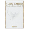 A Course in Miracles: Book B