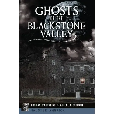 Ghosts of the Blackstone Valley