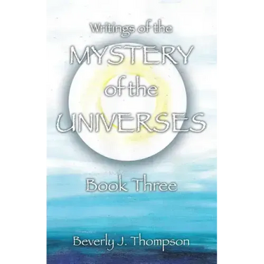 Mystery of the Universes, Book Three