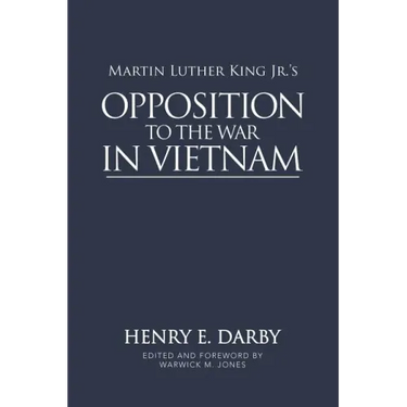 Martin Luther King Jr.'s Opposition to the War in Vietnam