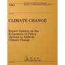 Climate Change: Expert Opinion on the Economics of Policy Options to Address Climate Change: Report to Congressional Requesters