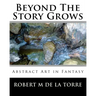 Beyond The Story Grows: Abstract Art In Fantasy
