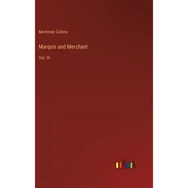 Marquis and Merchant: Vol. III