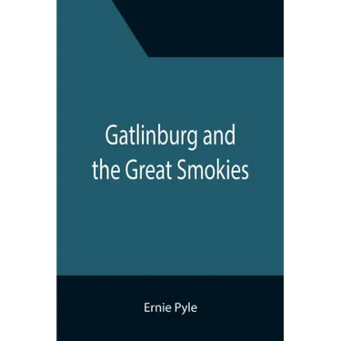 Gatlinburg and the Great Smokies