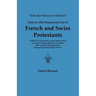 Lists Des Francois Et Suisses from an Old Manuscript List of French and Swiss Protestants Settled in Charleston, on the Santee River and at the Orange