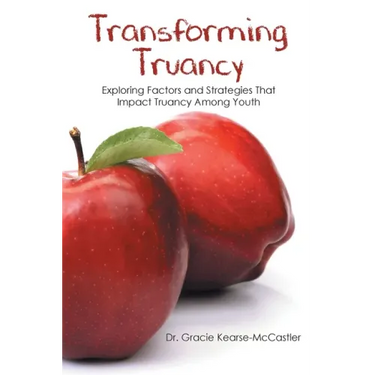 Transforming Truancy: Exploring Factors and Strategies That Impact Truancy Among Youth