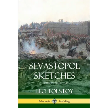 Sevastopol Sketches (Crimean War History)