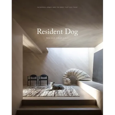 Resident Dog (Volume Two): Incredible Dogs and the International Homes They Live in