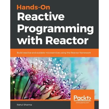 Hands-On Reactive Programming with Reactor