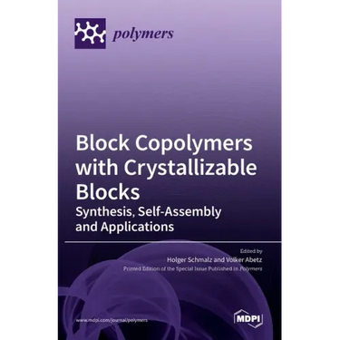 Block Copolymers with Crystallizable Blocks: Synthesis, Self-Assembly and Applications