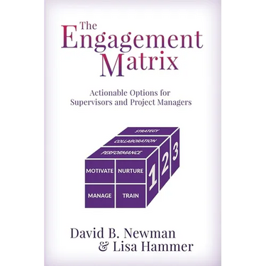 The Engagement Matrix: Actionable Options for Supervisors and Project Managers